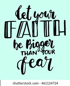 54 Let Your Faith Be Bigger Than Your Fear Images, Stock Photos ...