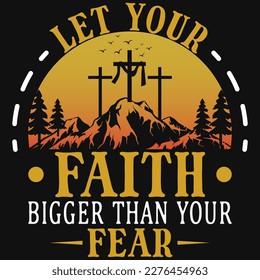 Let your faith god or jesus graphics tshirt design 