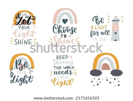 Let your light. Inspirational quote. Religious phrase. Mental health affirmation quote. Bible verse hand lettering, psychology depression awareness. Handwritten positive self-care motivational saying.