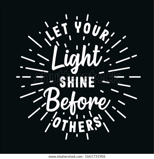 7 Let Your Light Shine Before Others Images, Stock Photos & Vectors ...