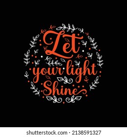 Let your light shine design for t shirt, mug and any other template typography vector