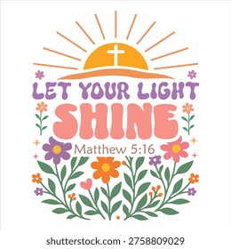 Let Your Light Shine Floral Christian Bible Verse Design