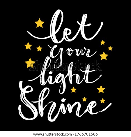 Let Your Light Shine. Motivational quote
