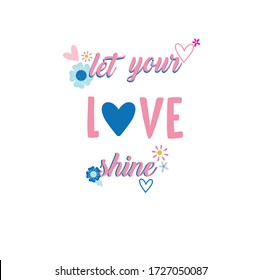 let your love shine text, vector, art, illustration floral text heart flower