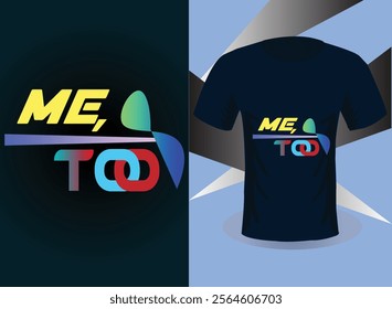 Let your outfit speak volumes. The "me too" tee reminds you and others of your worth — a perfect blend of comfort, message, and minimalist design.