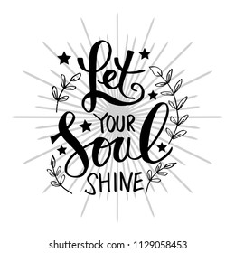 Let Your Soul Shine. Motivational quote