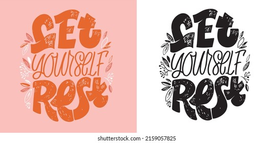 Let yourself rest. Motivation hand drawn doodle lettering postcard. Lettering label, t-shirt design.