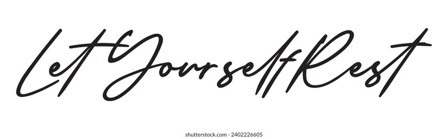 let yourself rest text on white background.