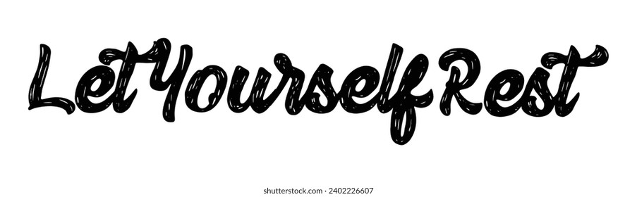 let yourself rest text on white background.
