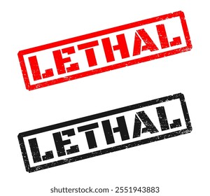 LETHAL stamp. Grunge vector text seal. White background.