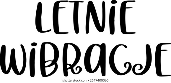 Letnie Wibracje2. Summer vector lettering. Polish text: Summer Vibes.