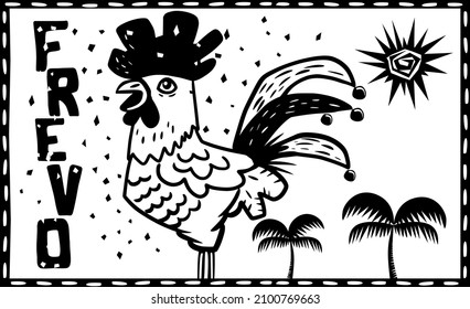 Letreiro (FREVO) a typical dance from the Brazilian carnival. Rooster drawn in woodcut style