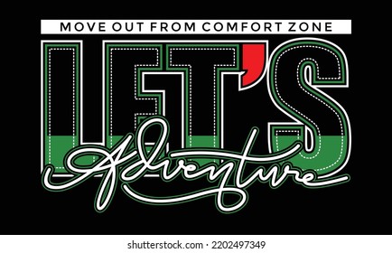 Let's adventure Quotes lettering motivated typography design in vector illustration.Abstract design with the grunge and denim style. Vector print, typography, poster.