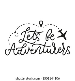 Lets Be Adventurers Motivational Lettering Print Stock Vector (royalty 