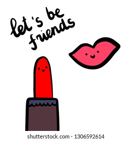 Let's be friends hand drawn lettering with illustration