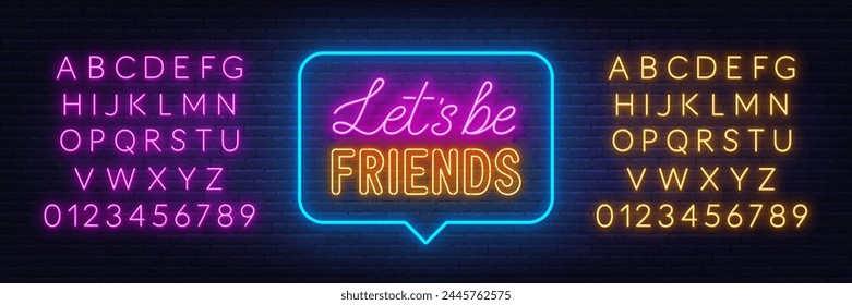 Lets Be Friends neon sign in the speech bubble on brick wall background.