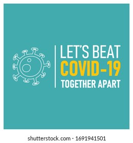 Let's Beat COVID-19 Together Apart | Let's Beat Corona Virus Vector Logo