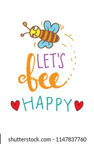 Lets bee happy. Inspirational quote.