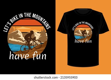 Dejemos que la bicicleta en las montañas tenga el divertido diseño de camisetas retro vintage