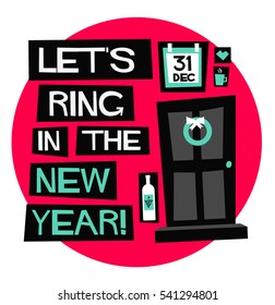 Let's Bring In The New Year! You're Invited (Flat Style Vector Illustration Party Poster Design)