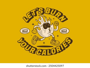 Let's burn your calories. Running fire flame character illustration design in retro style