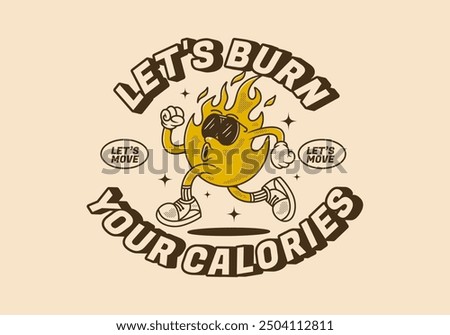 Let's burn your calories. Running fire flame character illustration design in retro style