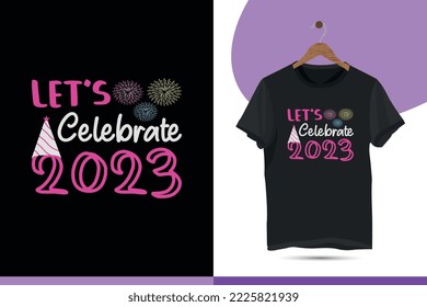 let's Celebrate 2023. Funny happy new year and Christmas vector design template.