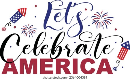 Let's Celebrate America Quotes Vector Design