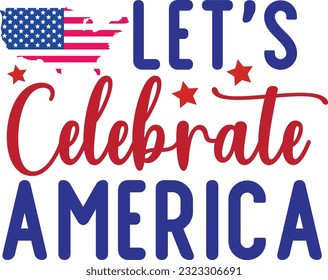 let's celebrate america svg design, 4th of july 