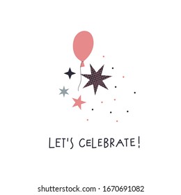 Lets celebrate balloon decorations lettering postcard. Simple flat vector illustration cartoon style. Festive party celebration confetti hand drawn cute present picture graphic design clip art element