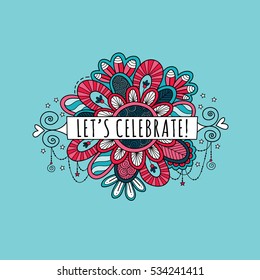 Let's celebrate banner surrounded by stars, doodles, swirls and sparkles on an aqua background, vector illustration.