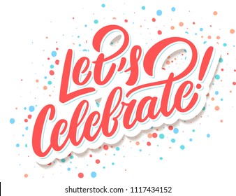 Let's celebrate banner. Vector lettering.