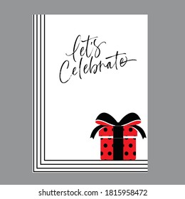 Let's Celebrate! Hand lettered invitation design. Handwritten modern calligraphy, brush painted letters. Vector illustration. Template for banners, posters gift cards, or photo overlays.