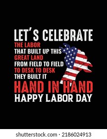 Let's Celebrate Happy Labor Day t-shirt design