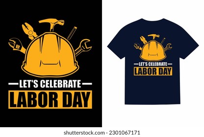 
Let's celebrate labor day T-Shirt design template