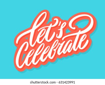 Let's Celebrate. Lettering.