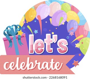 Lets celebrate message for banner or poster design illustration
