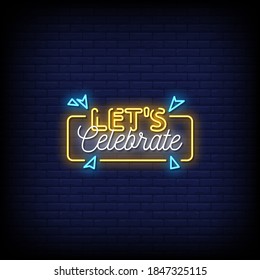 Let's Celebrate Neon Signs Style Text Vector