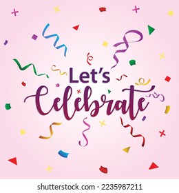 Let's Celebrate premium vector illustration	