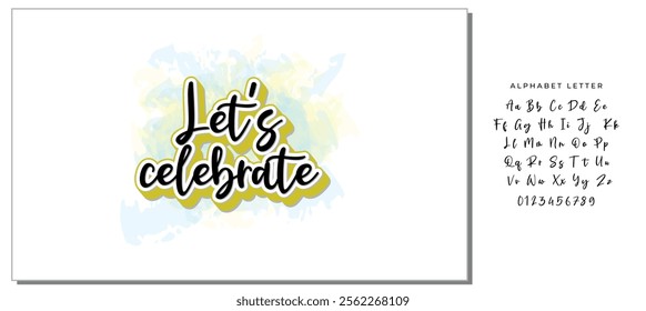 Let's celebrate sign. Handwritten modern brush lettering with golden strokes. For holiday design, postcard, party invitation, banner, poster. Modern calligraphy. Isolated vector illustration