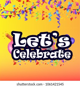Lets celebrate typography design with light background vector 