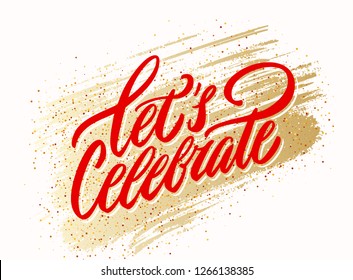 Let's celebrate. Vector lettering.