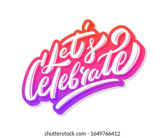 Let's celebrate. Vector lettering banner.