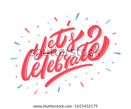 Let's celebrate. Vector lettering banner.