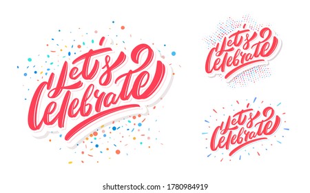 Let's celebrate. Vector lettering set.