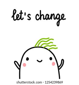 Let's change hand drawn illustration with cute marshmallow for psychology psychotherapy help support session prints posters banners t shirts cards notebooks journals articles