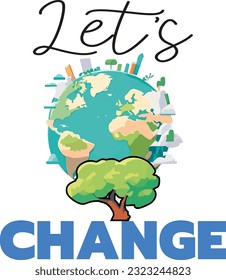 Let's change. Help protect the world for a better world, symbol, vector illustration