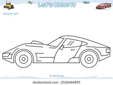 Vamos a colorearlo. Dibujo para colorear con dibujos animados lindos. Dibujo para colorear Muscle car. Juego educativo para niños. actividades divertidas para que los niños jueguen y aprendan