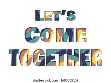 Lets Come Together Text Isolated On Stock Vector (Royalty Free ...