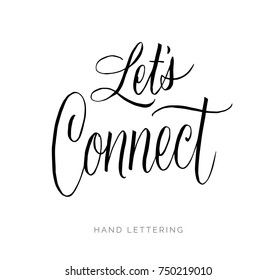 Let's connect. Unique brush pen lettering. Can be used for print (bags, posters, cards, stationery) and for web (banners, advertisement).